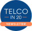 Telco in 20 Newsletter