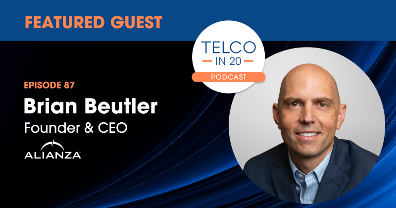 Telco in 20 Featured Guest Brian Beutler Alianza
